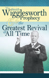 Prophétie et le plus grand réveil de tous les temps - Smith Wigglesworth (Broché)